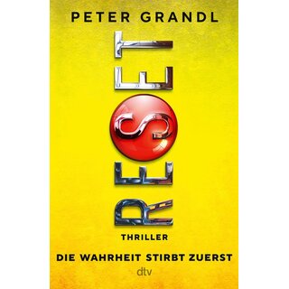 RESET -Die Wahrheit stirbt zuerst